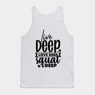 Live DeepLove deep Squat Deep Tank Top